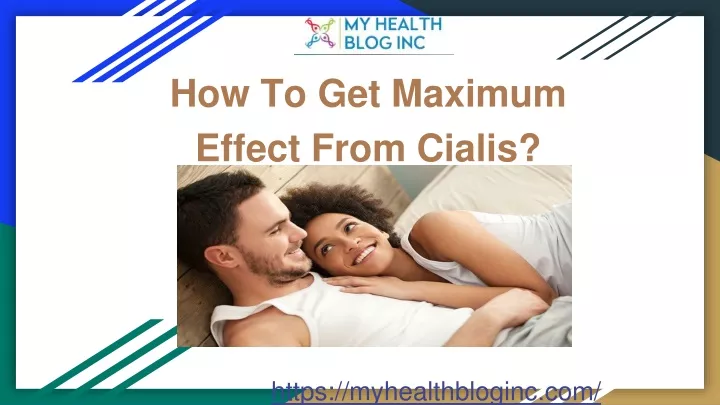 how to get maximum effect from cialis