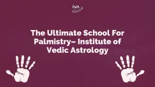The Ultimate School For Palmistry– Institute of Vedic Astrology