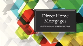 Direct Home Mortgages | Mortgage Lender in Michigan