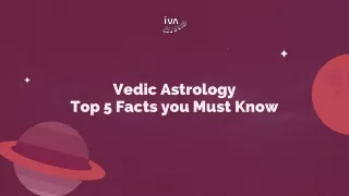 Vedic Astrology: Top 5 Facts you Must Know