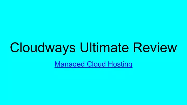 cloudways ultimate review