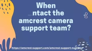 When should you contact the amcrest camera support team_