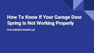How To Know If Your Garage Door Spring Is Not Working Properly