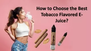 how to choose the best tobacco flavored e juice