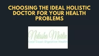 Choosing the Ideal Holistic Doctor for your Health Problems