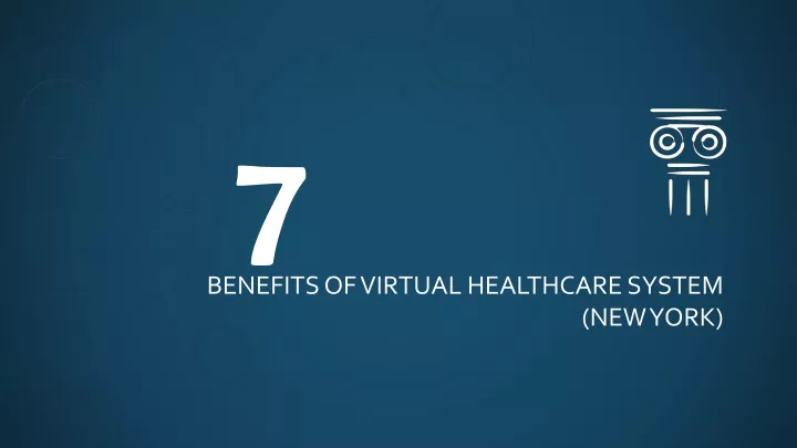 benefits of virtual healthcare system new york
