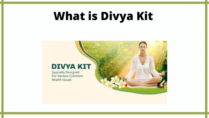 what is divya kit
