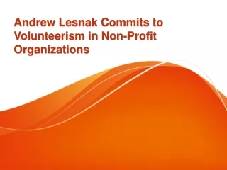 Andrew Lesnak Commits to Volunteerism in Non-Profit Organizations