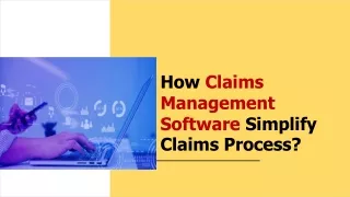 how claims management software simplify claims