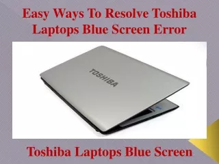 easy ways to resolve toshiba laptops blue screen