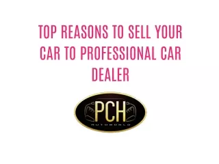 TOP REASONS TO SELL YOUR CAR TO PROFESSIONAL CAR DEALER