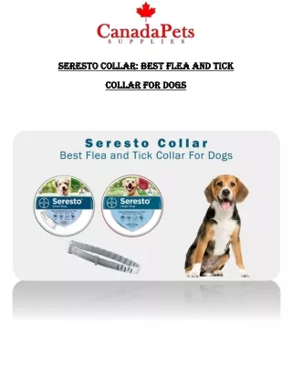 Seresto Collar:Best Flea and Tick Collar For Dogs|Blog PDF|CanadaPetsSupplies