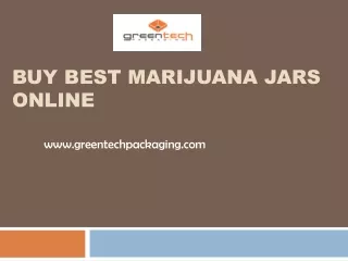Buy Best Marijuana Jars Online - Greentechpackaging.com