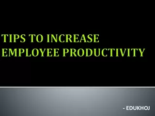 Tips to Increase Employee Productivity