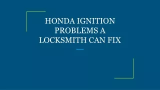 honda ignition problems a locksmith can fix
