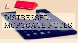 Distressed Mortgage Notes