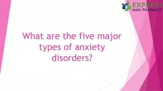 what are the five major types of anxiety disorders