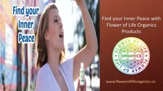 Find your Inner Peace with Flower of Life Organics Products