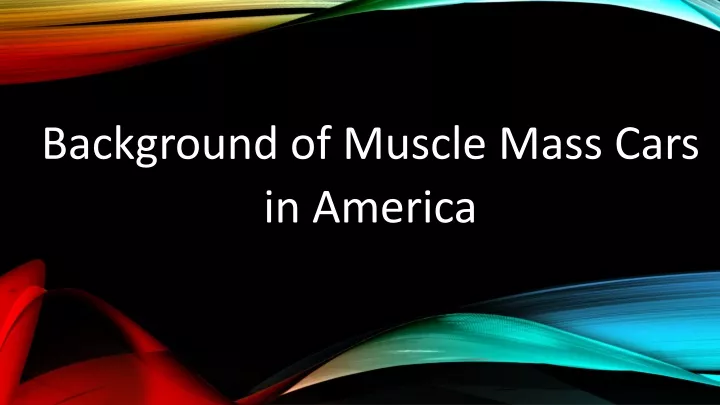 background of muscle mass cars in america