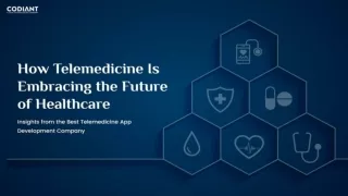Telemedicine is embracing the future of healthcare
