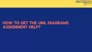 How to get the UML Diagrams Assignment Help?