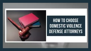 How to Choose Domestic Violence Defence Attorney