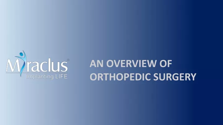 an overview of orthopedic surgery