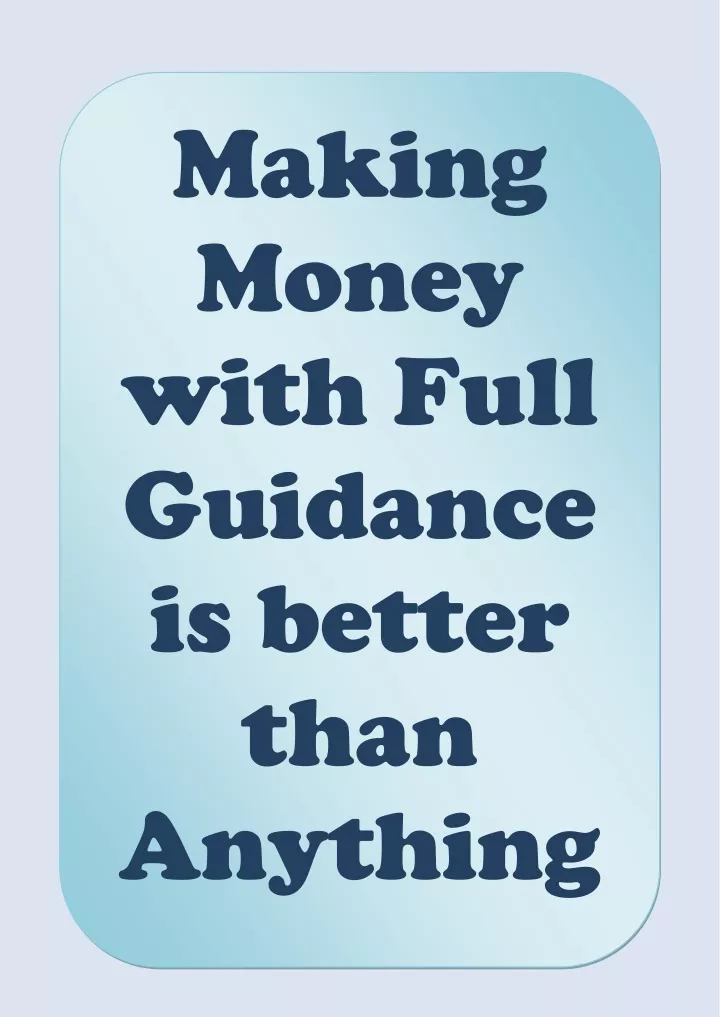 making money with full guidance is better than