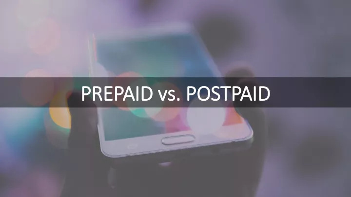 prepaid vs postpaid