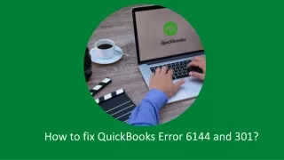 how to fix quickbooks error 6144 and 301