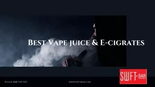 Best Vape juice & E-cigrates