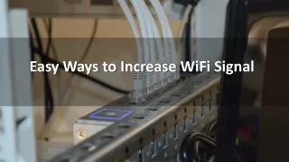 Easy Ways to Increase WiFi Signal