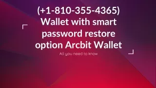 ( 1-810-355-4365) Wallet with smart password restore option Arcbit Wallet