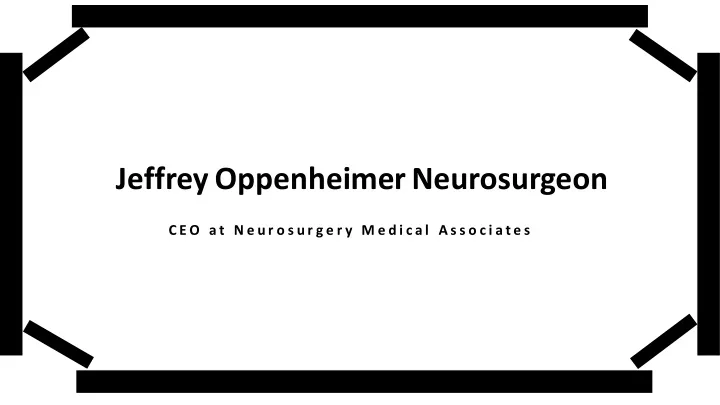 jeffrey oppenheimer neurosurgeon