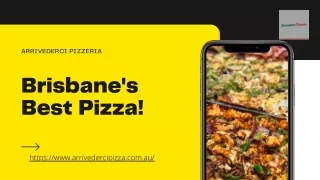 Brisbane's Best Pizza | Arrivederci Pizzeria