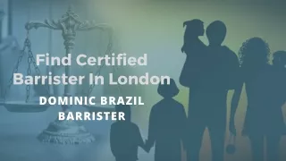 Find Skilled Barrister In London | Dominic Brazil Barrister