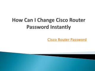 How Can I Change/Reset Cisco Router Password Instantly?