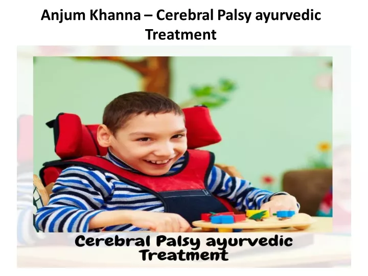 anjum khanna cerebral palsy ayurvedic treatment
