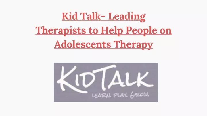 kid talk leading therapists to help people