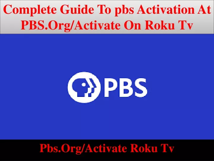 complete guide to pbs activation