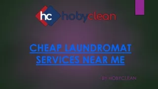 Cheap Laundromat Services Near Me - Hobyclean