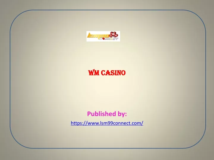 wm casino published by https www lsm99connect com