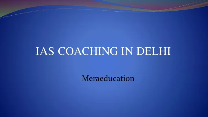 ias coaching in delhi