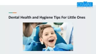 Dental Health and Hygiene Tips For Little Ones