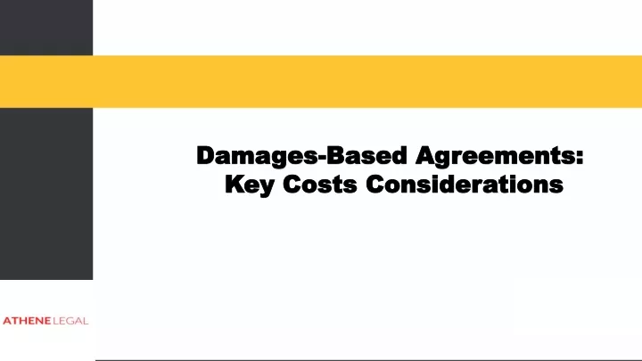 damages based agreements key costs considerations