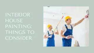 Interior House Painting: Things To Consider