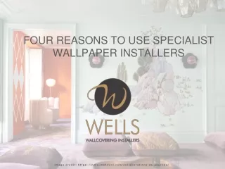 Four Reasons to Use Professional Wallpaper Installers