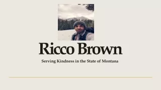 Ricco Brown Help Others in Providing Certifications in Montana