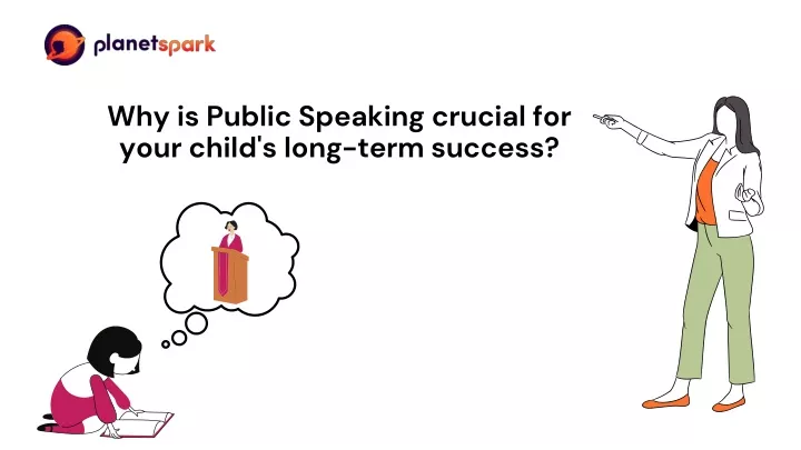 why is public speaking crucial for your child