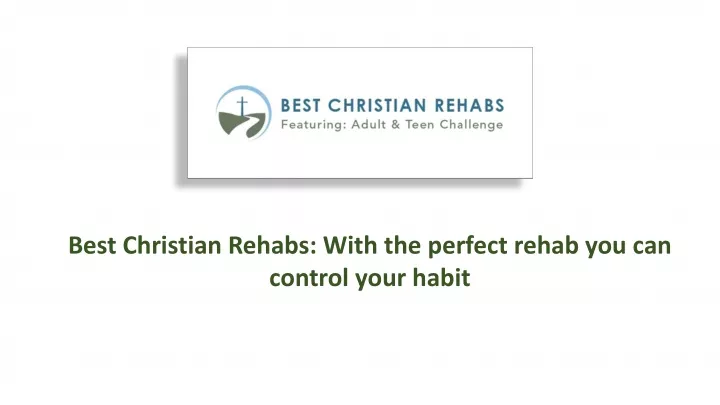 best christian rehabs with the perfect rehab